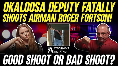 Airman Roger Fortson Fatally Shot by Deputy: Legal Analysis by Attorneys Marc Victor and Rachel Moss