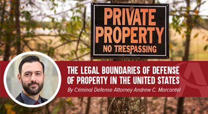 The Legal Boundaries of Defense of Property in the United States