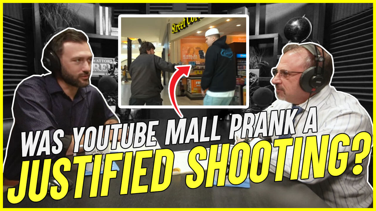 YouTube Mall Prank Shooting: Justified As Self-Defense? | Attorneys On ...